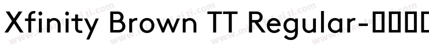 Xfinity Brown TT Regular字体转换